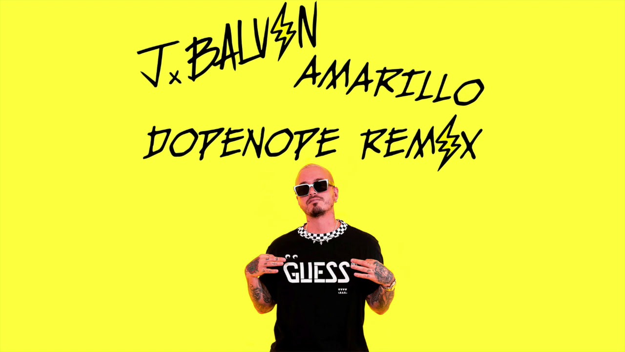 J Balvin - Amarillo (DOPENOPE Remix) [TECH HOUSE]