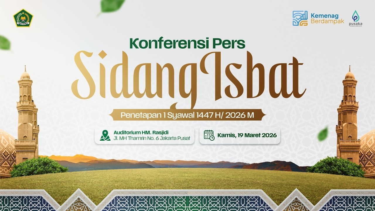 KONFERENSI PERS PENETAPAN 1 SYAWAL 1447 H / 2026 M