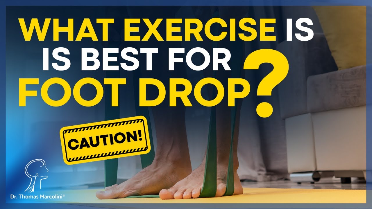 Exercises for Foot Drop &ndash; Best Rehab Techniques to Improve Mobility & Strength