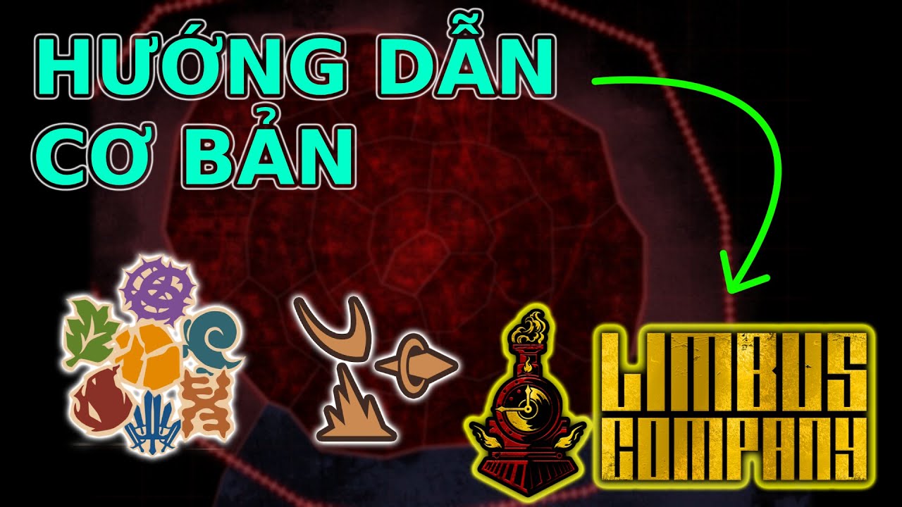 Hướng Dẫn Cơ Bản [Limbus Company]