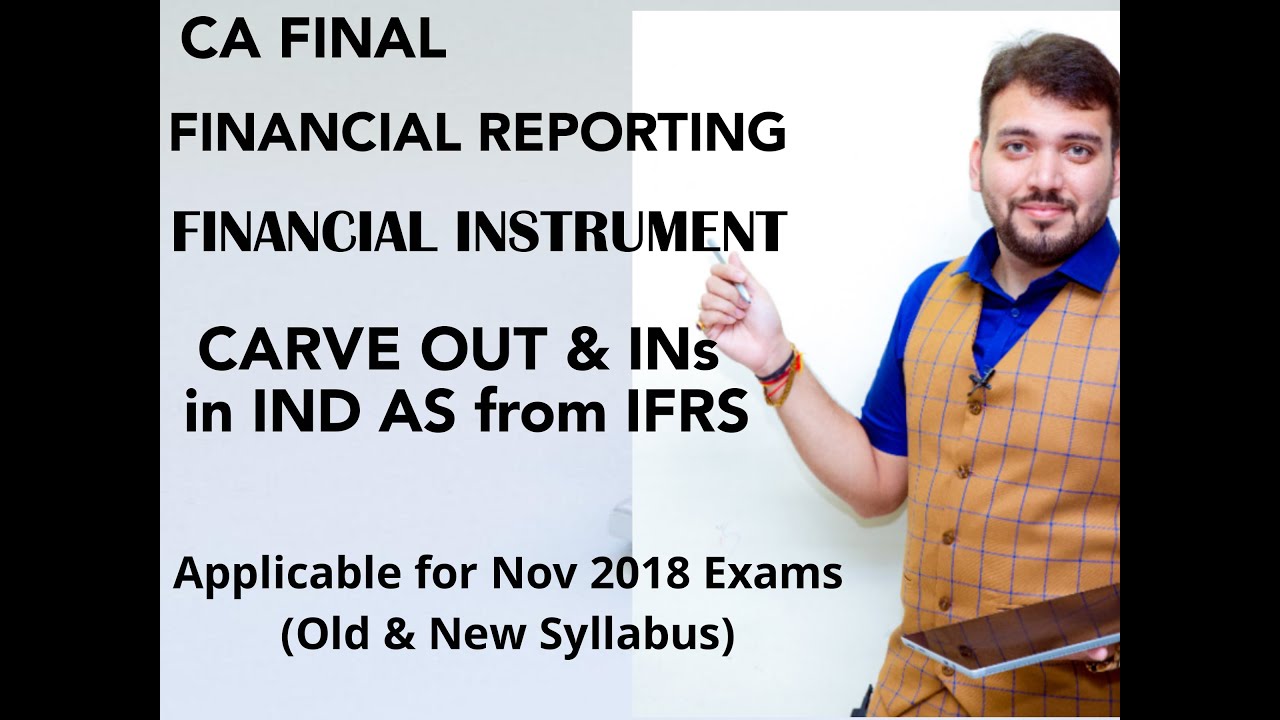 Amendment in CA FINAL Financial Reporting_CARVE OUT AND CARVE INS in IND AS from IFRS