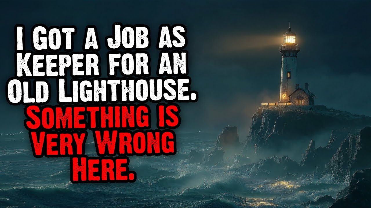 I Got A Job As Keeper For An Old Lighthouse. Something Is Very Wrong Here.