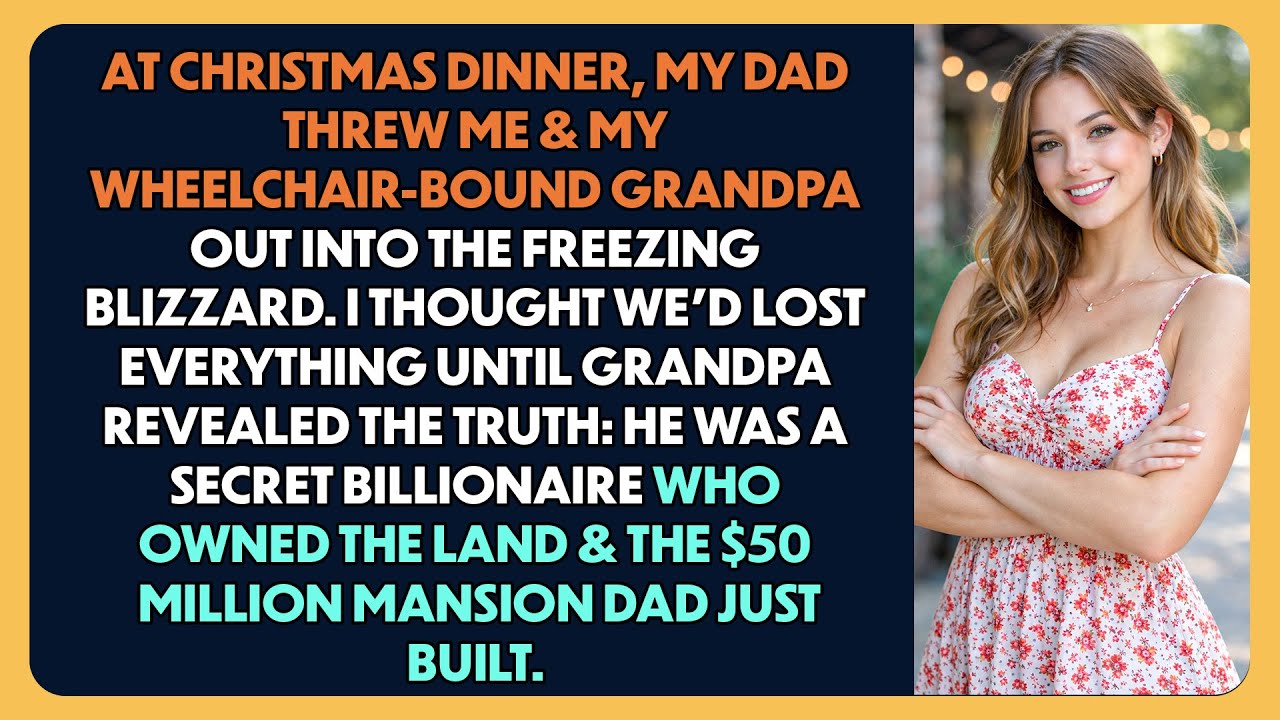 My Dad Kicked Me & My Grandpa Out On Christmas Eve — Until He Revealed He Was A Secret Billionaire