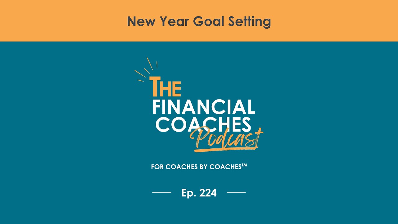 New Year Goal Setting | EP 224