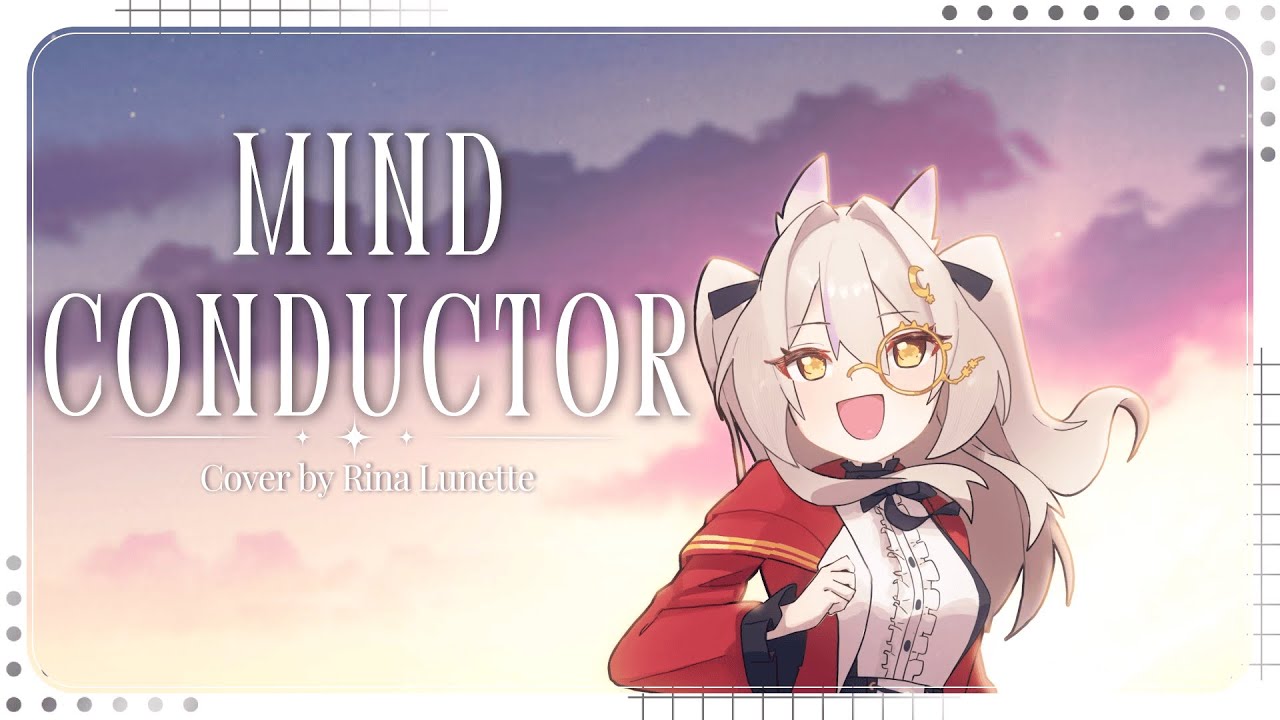 【Rina Lunette】 MIND CONDUCTOR 【Cover】