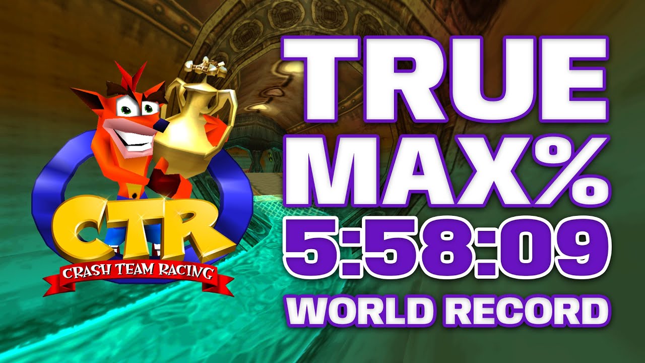 [FWR] Crash Team Racing TrueMax% Speedrun: 5:58:09