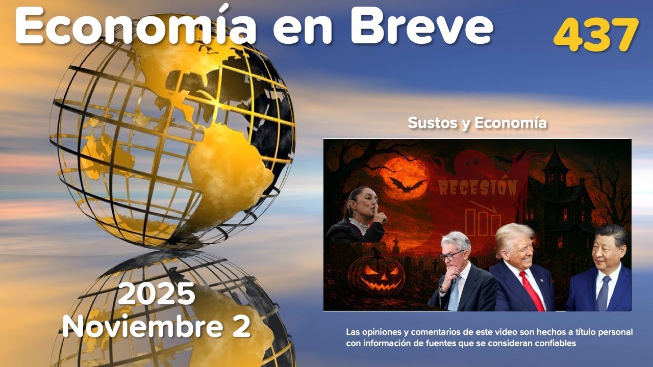 Economía en Breve 437, resumen del acontecer económico de México al 2 de noviembre de 2025 #economía