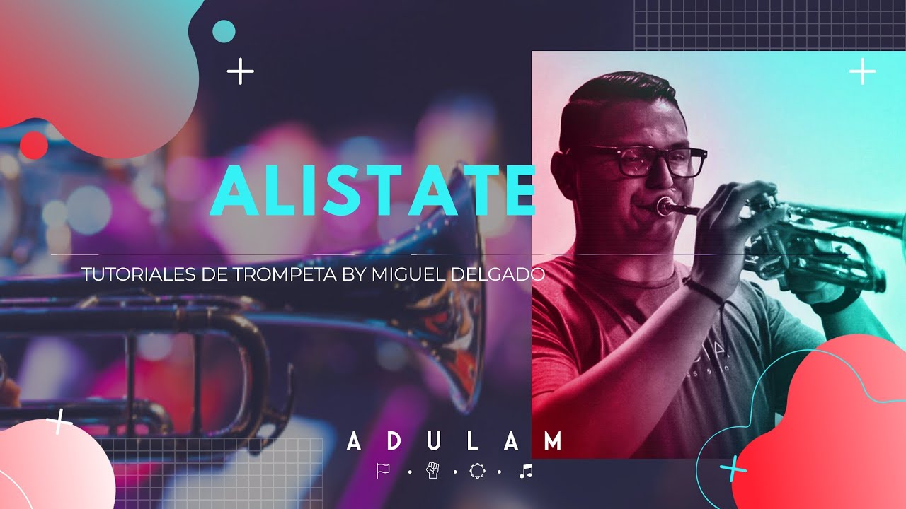 Tutorial de trompeta - Alistate | New Wine (Explicaci&oacute;n)