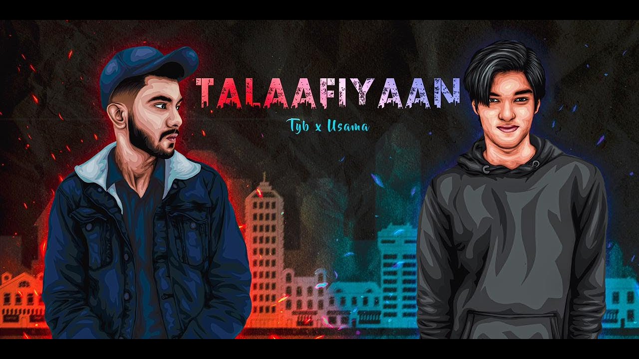 Talaafiyaan - TYB  x Usama (Official Song)