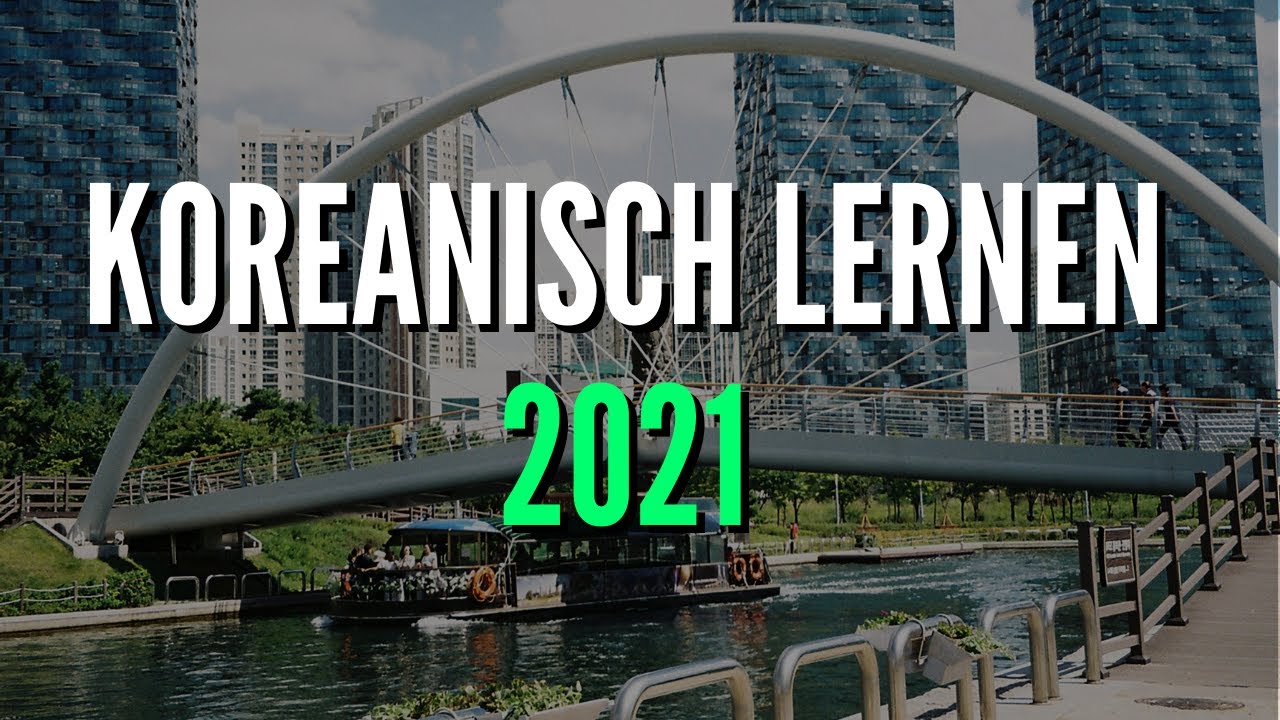 Koreanisch lernen 2021 ( Der Masterplan!)
