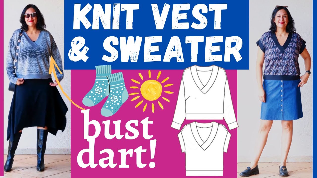 Cozy Vest & Sweater With the PERFECT BUST DART! Andorra (Itch to Stitch)
