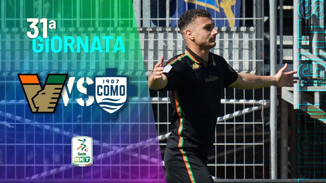 HIGHLIGHTS | Venezia vs Como (3-2) - SERIE BKT