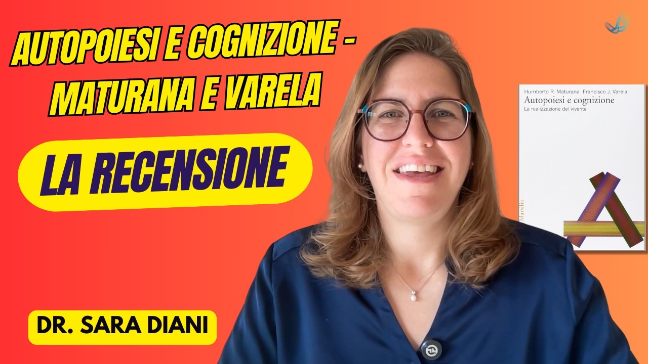 Autopoiesi e Cognizione – Il libro che ha cambiato la filosofia della vita | Recensione