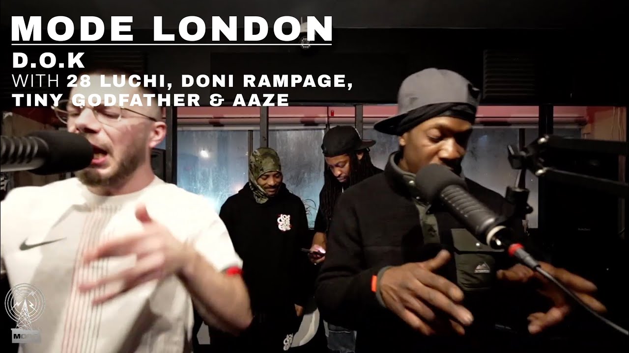 D.O.K With 28 Luchi, Doni Rampage, Tiny Godfather & Aaze | Mode London