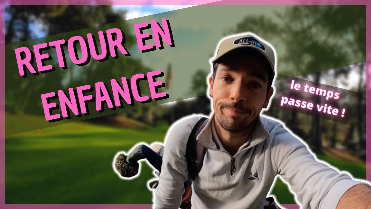 LA OU TOUT A COMMENCÉ ! vlog 18 trous - golf du baganais