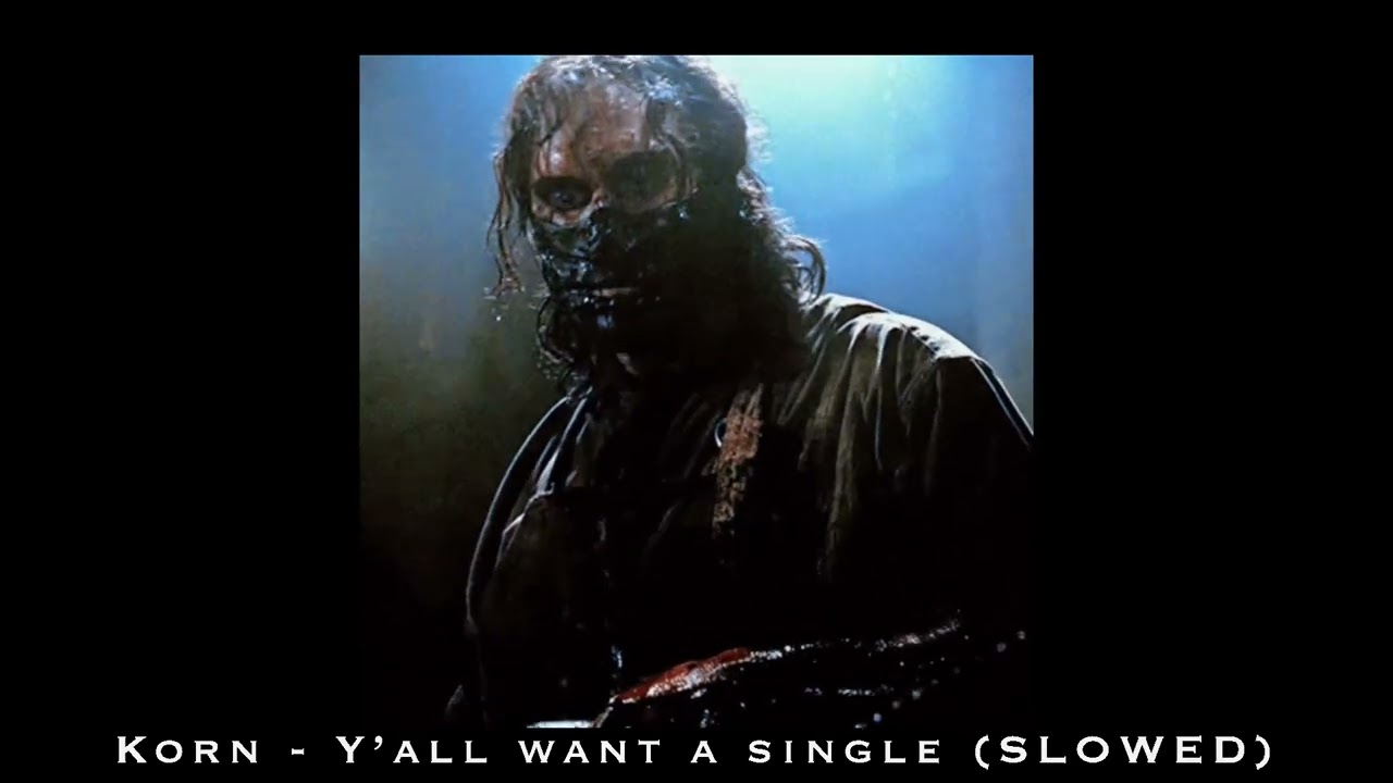 Korn - Y’all Want a Single (SLOWED W/ LYRICS)