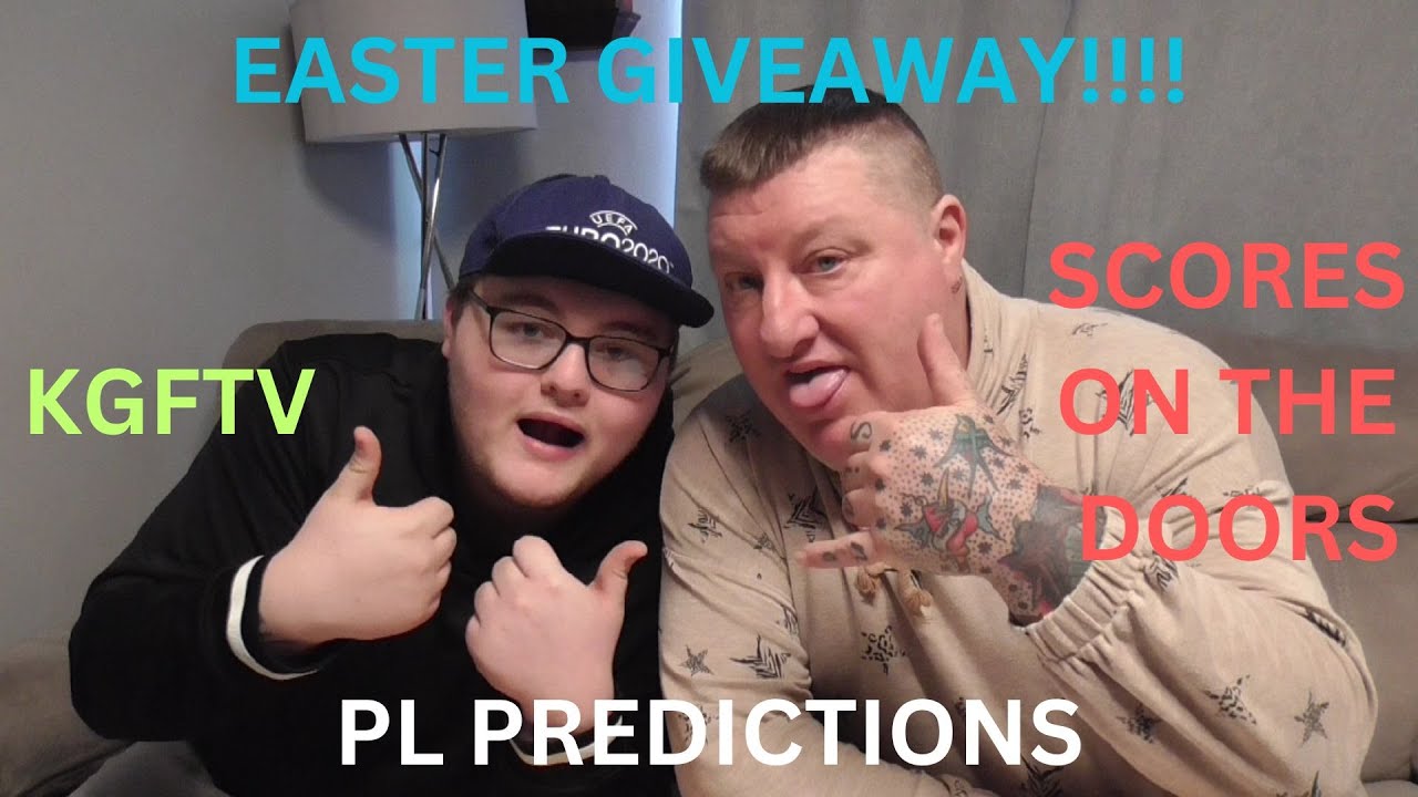 EASTER GIVEAWAY!!!! KGFTV PL PREDICTIONS