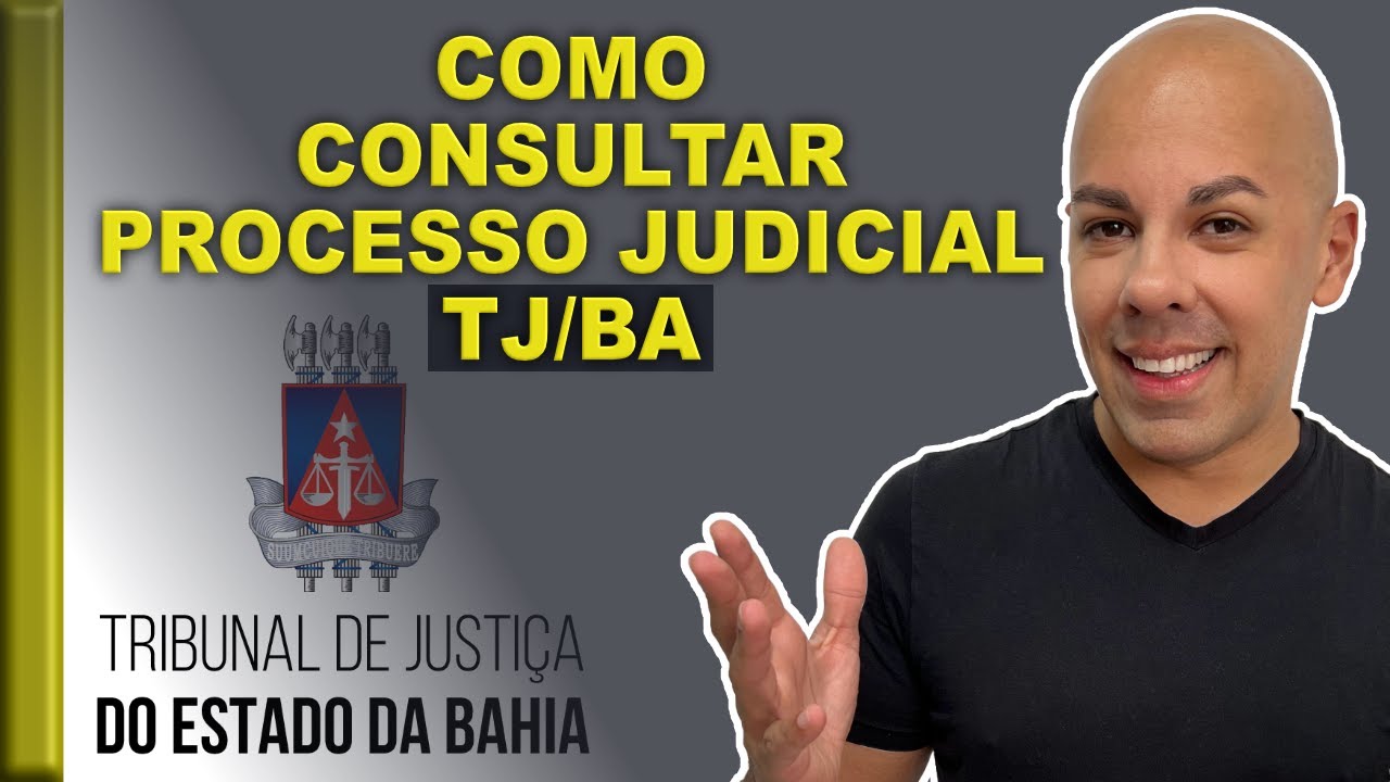 COMO CONSULTAR PROCESSO DA BAHIA - TJBA