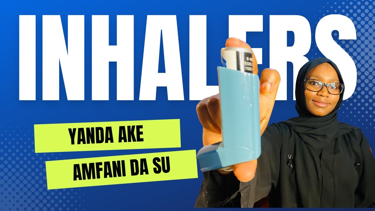 Yaya Ake Amfani Da Inhaler?