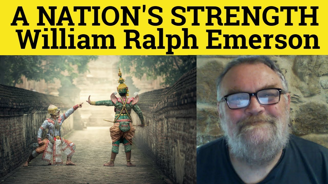 🔵 A Nation's Strength Poem by William Ralph Emerson - Summary Analysis William Ralph Emerson