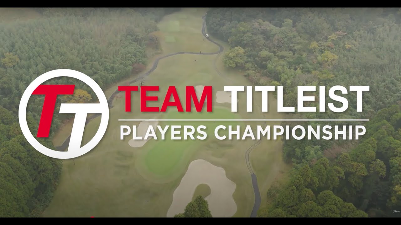 TEAM TITLEIST PLAYERS CHAMPIONSHIP 2024 オフィシャルムービー
