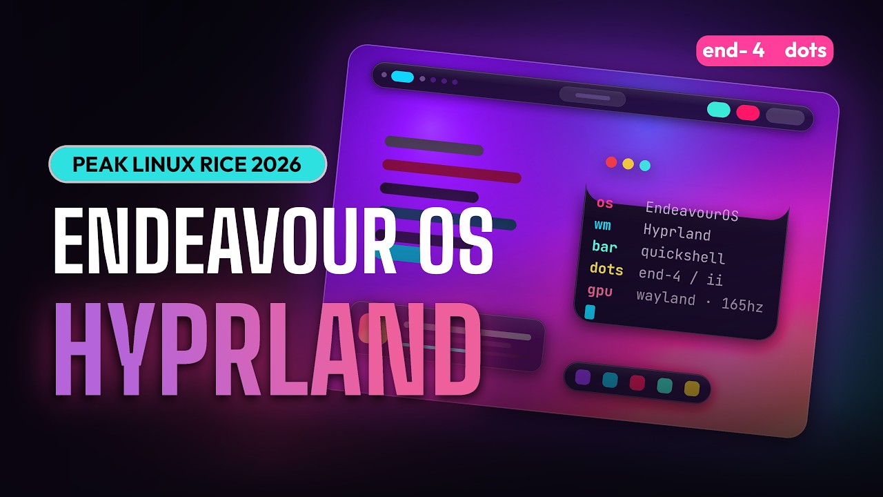 THE BEST ENDEAVOUR OS HYPRLAND SETUP 2026 ( FT.  NEW END4 DotFiles)