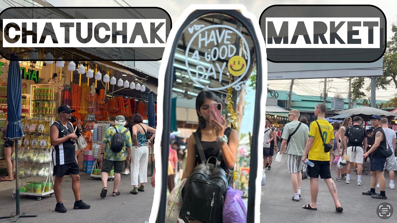 Let’s explore CHATUCHAK MARKET BANGKOK