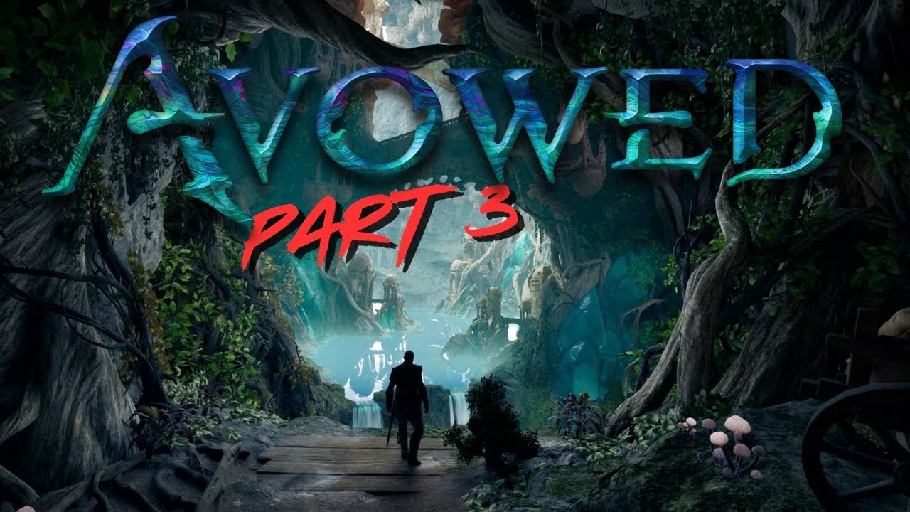 Avowed(4K 60FPS) Gameplay Walkthrough Part 3 - No Commentary