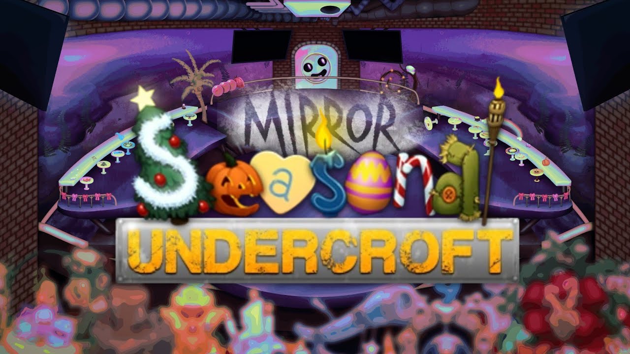 Mirror Seasonal Undercroft (Fanmade) - Full song | My Singing Monsters 