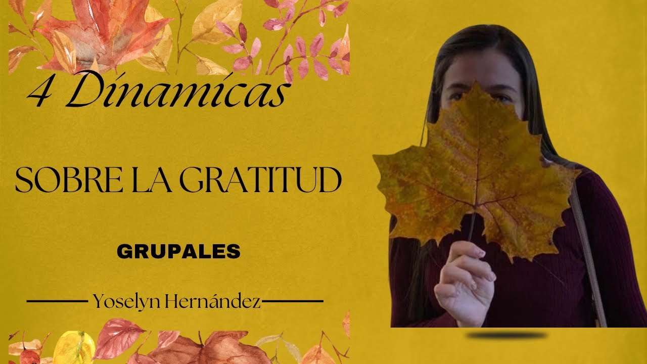 Juegos - Dinámicas de gratitud ideales para acción de gracias o adaptables.