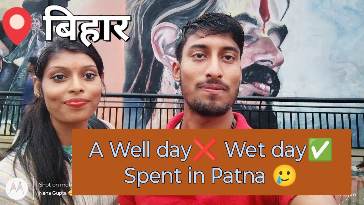 Bihar Patna Vlog😍 || My one day experience in Patna🙆|| Jharkhandi Mulgi 🥰