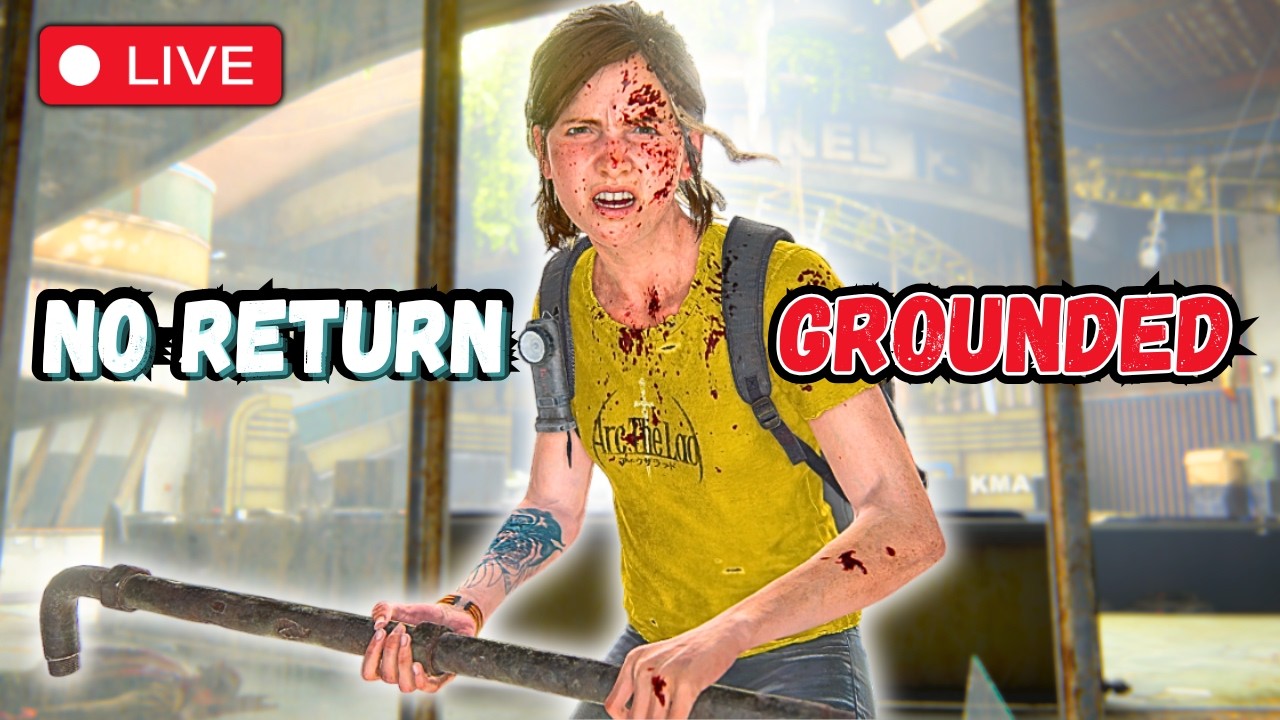🔴 The Last of Us 2 ● NO RETURN Grounded Runs || Daily Run
