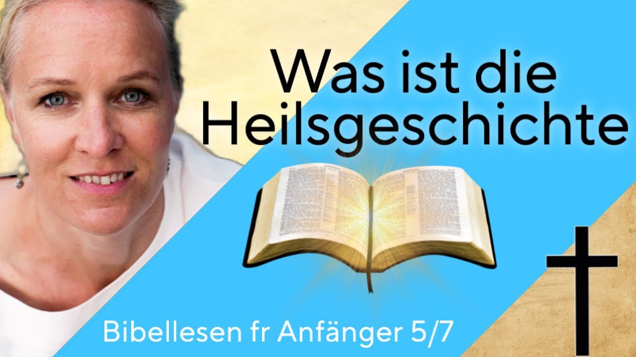 Die Heilsgeschichte | Bibellesen f&uuml;r Anf&auml;nger 5