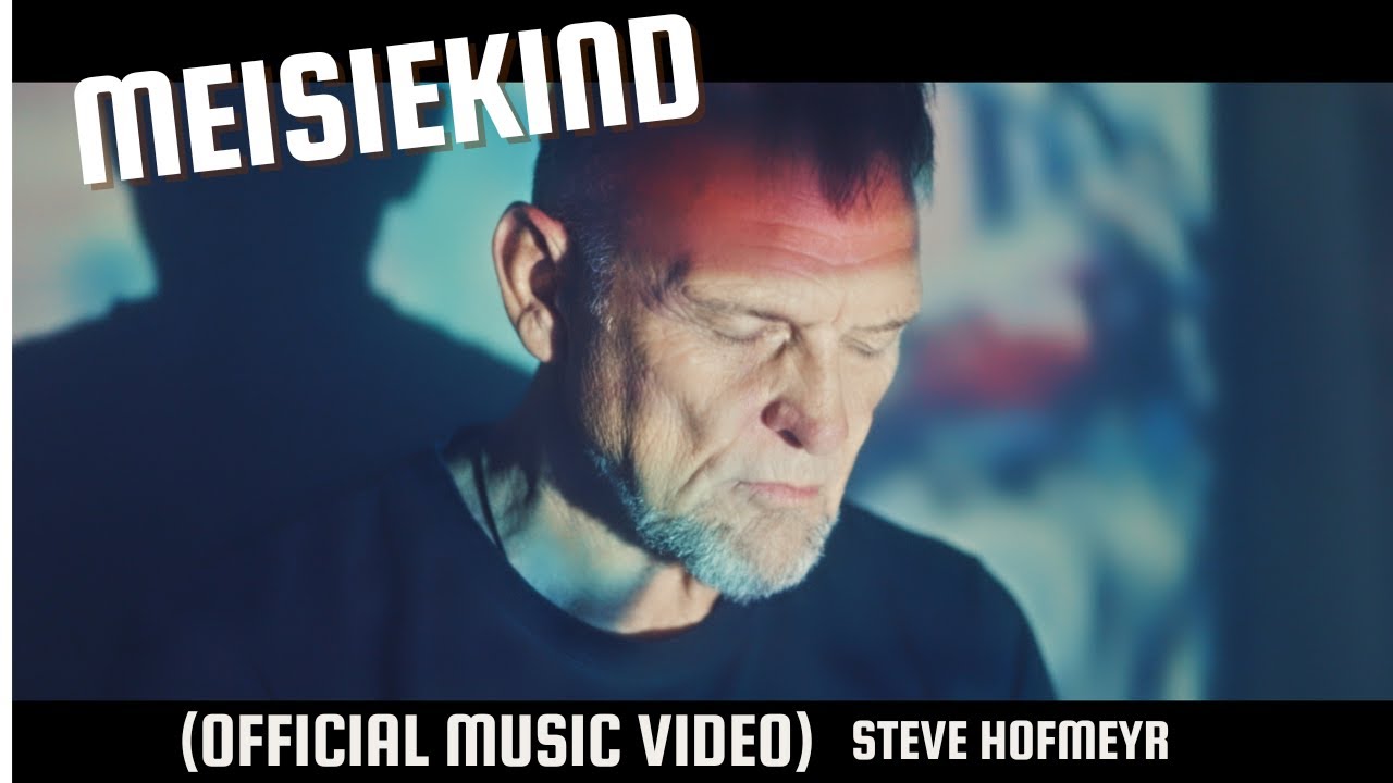 MEISIEKIND Steve Hofmeyr (Official Music Video)