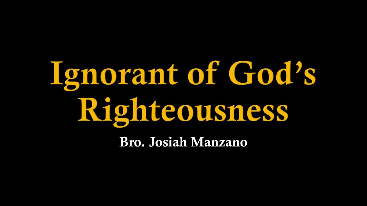 Ignorant of God's Righteousness | Palauig Mission Evangelistic Lesson