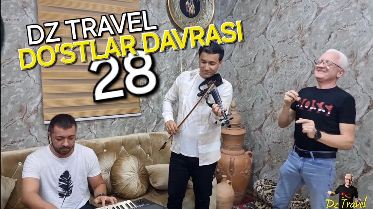 DZ TRAVEL  DO‘STLAR DAVRASIDA 28. AYLAR KAFEDA MEHMONMIZ