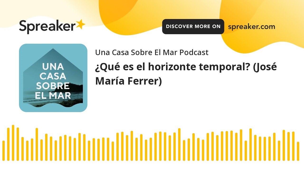 &iquest;Qu&eacute; es el horizonte temporal? (Jos&eacute; Mar&iacute;a Ferrer)