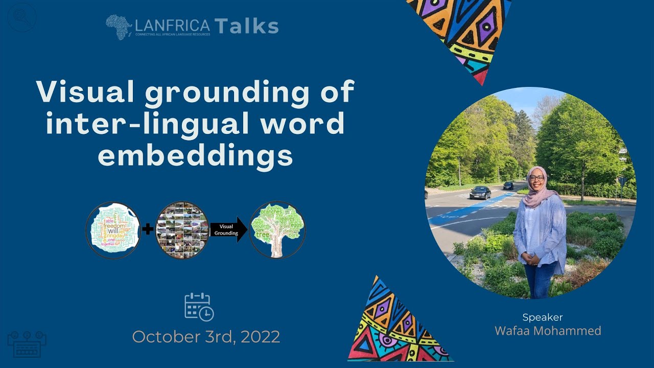 Lanfrica Talks #8 | Visual grounding of inter-lingual word embeddings by Wafaa Mohammed