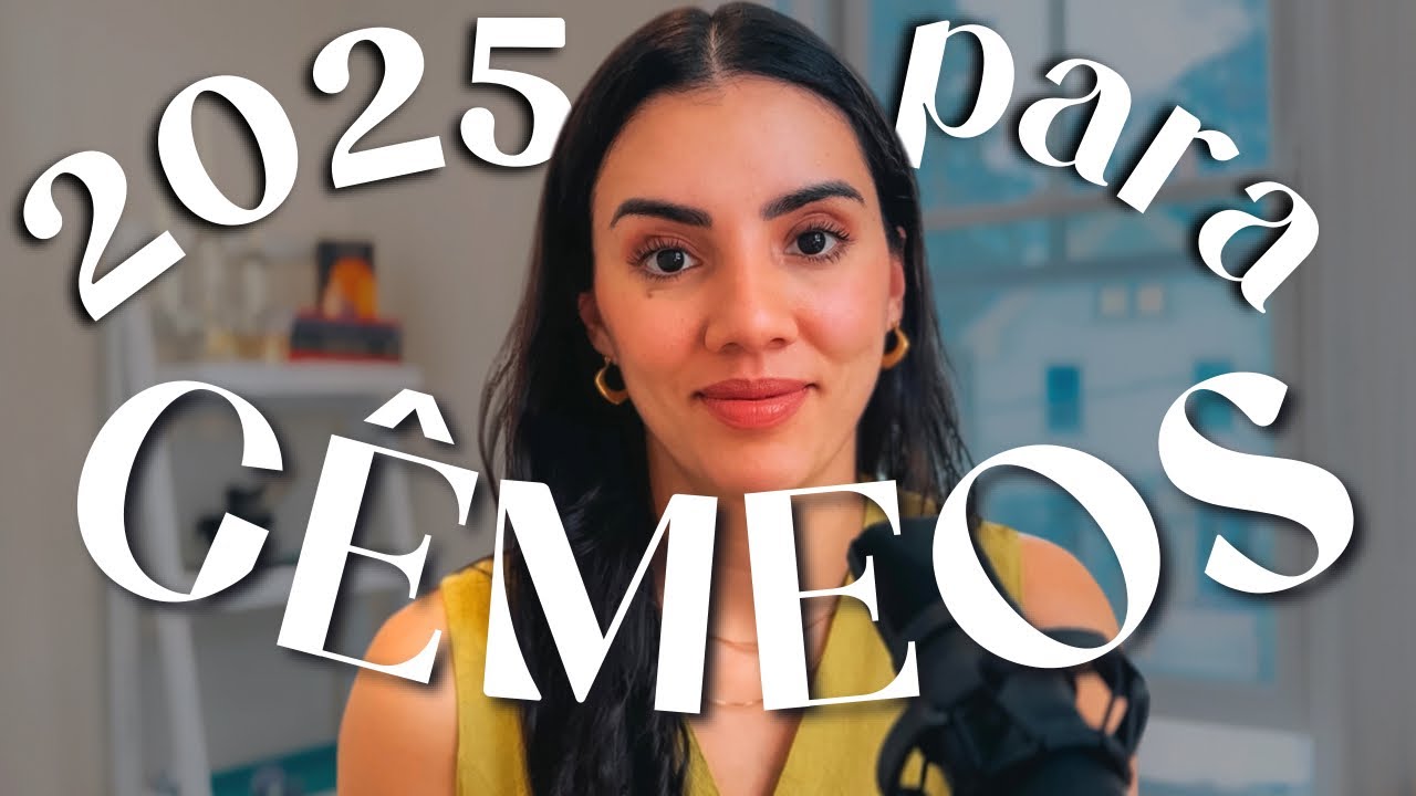 PREVISÃO PARA GÊMEOS EM 2025 - PREPARADO PARA REVOLUCIONAR SUA VIDA?