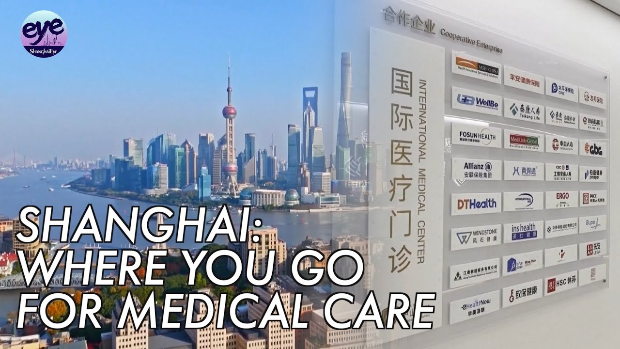 Shanghai builds itself into global medical tourism destination