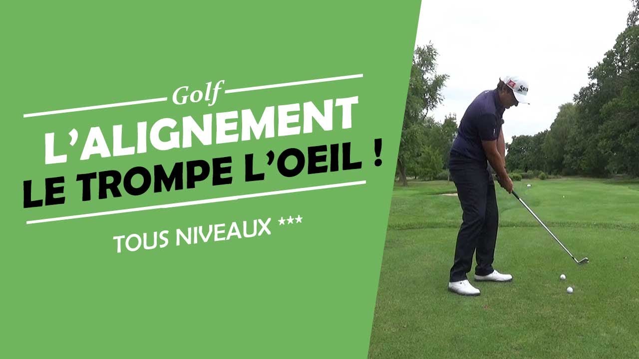 LE TROMPE L'OEIL DE L' ALIGNEMENT ( à voir absolument ! )- COURS DE GOLF
