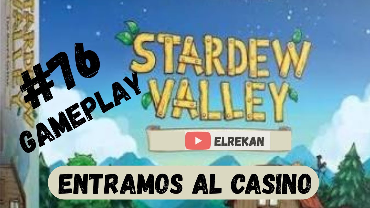 STARDEW VALLEY | EP76 | ENTRAMOS AL CASINO Y NOS ENVICIAMOS | Gameplay en Español #stardewvalley