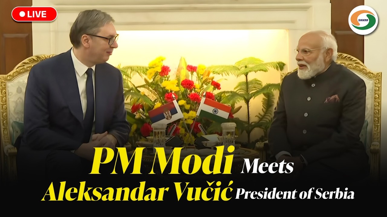 LIVE | PM Modi Meets Aleksandar Vučić, President of Serbia | Bilateral Talks