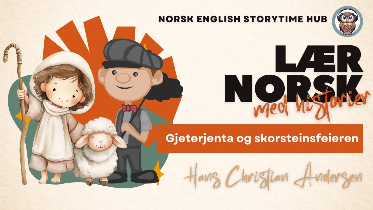 Gjeterjenta og skorsteinsfeieren | Hans Christian Andersen | Lær norsk | Lær norsk med historier