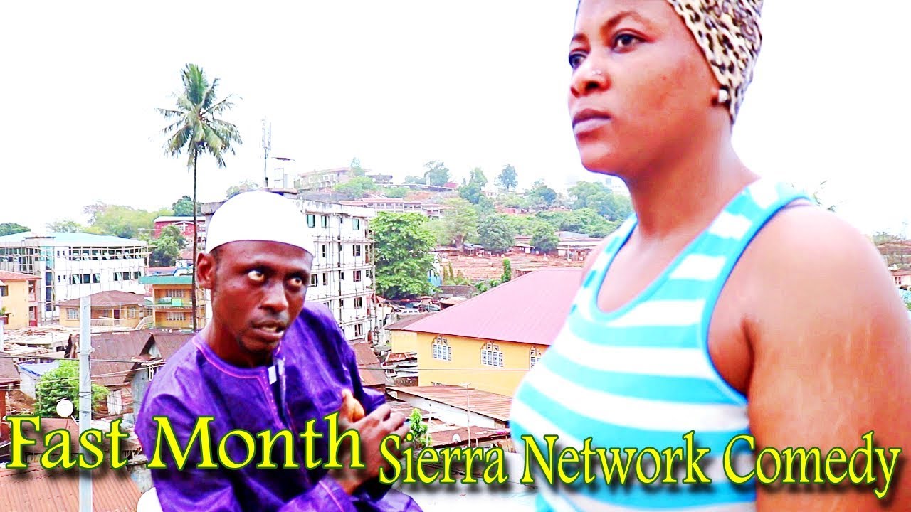 Fast Month - Sierra Network Comedy - Sierra Leone