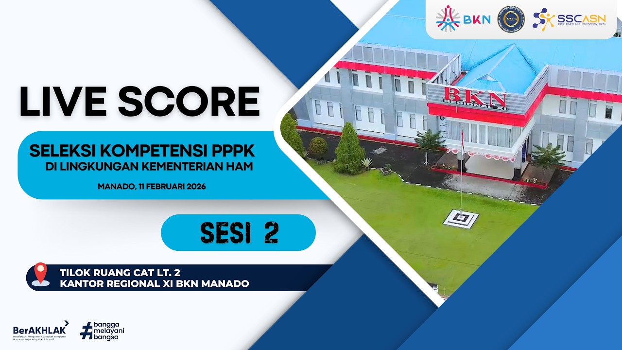 RABU, 11 FEBRUARI 2026 - SESI 2 - LIVESCORE SELEKSI PPPK KEMENTERIAN HAM, - TILOK KANREG BKN XI