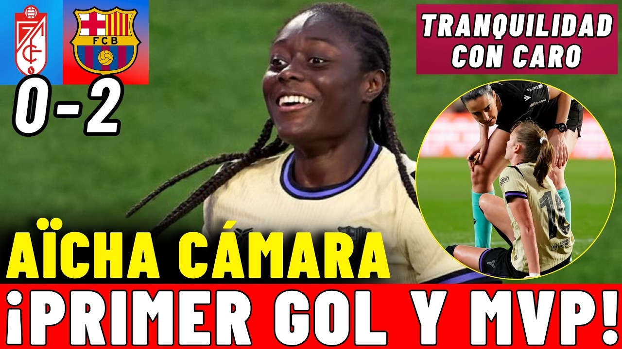 GRANADA 0 - 2 BARÇA 💎 AÏCHA y su PRIMER GOL con el BARÇA 💥 Partidazo y MVP 🙏🏽 TRANQUI con GRAHAM