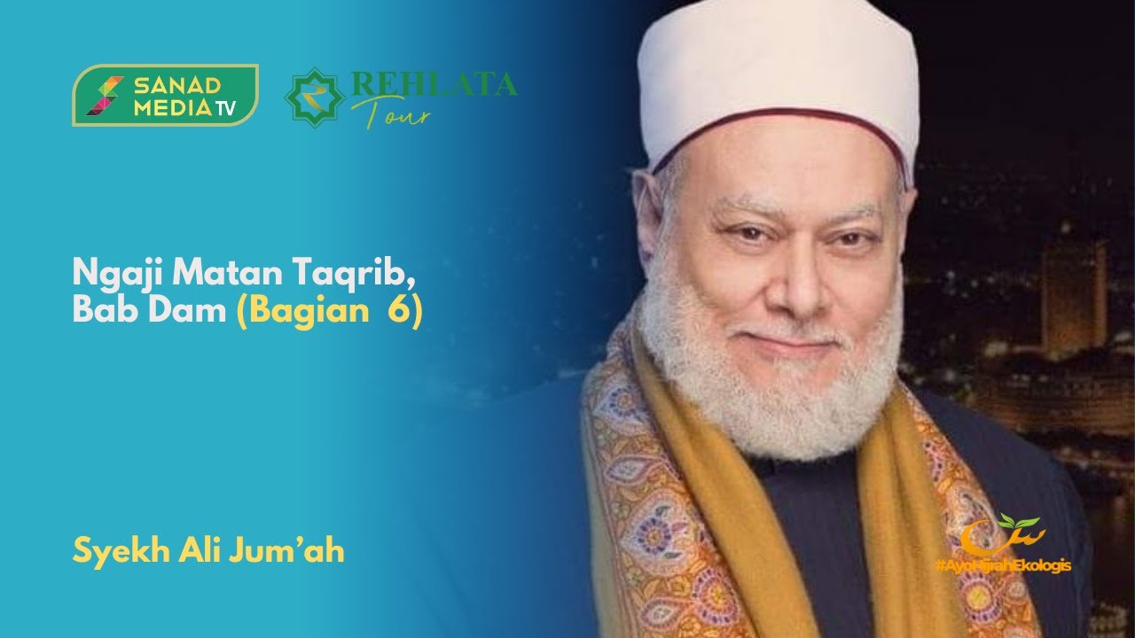 Kajian Fathul Qarib, Syekh Ali Jum'ah, Bab DAM (Bagian 6)
