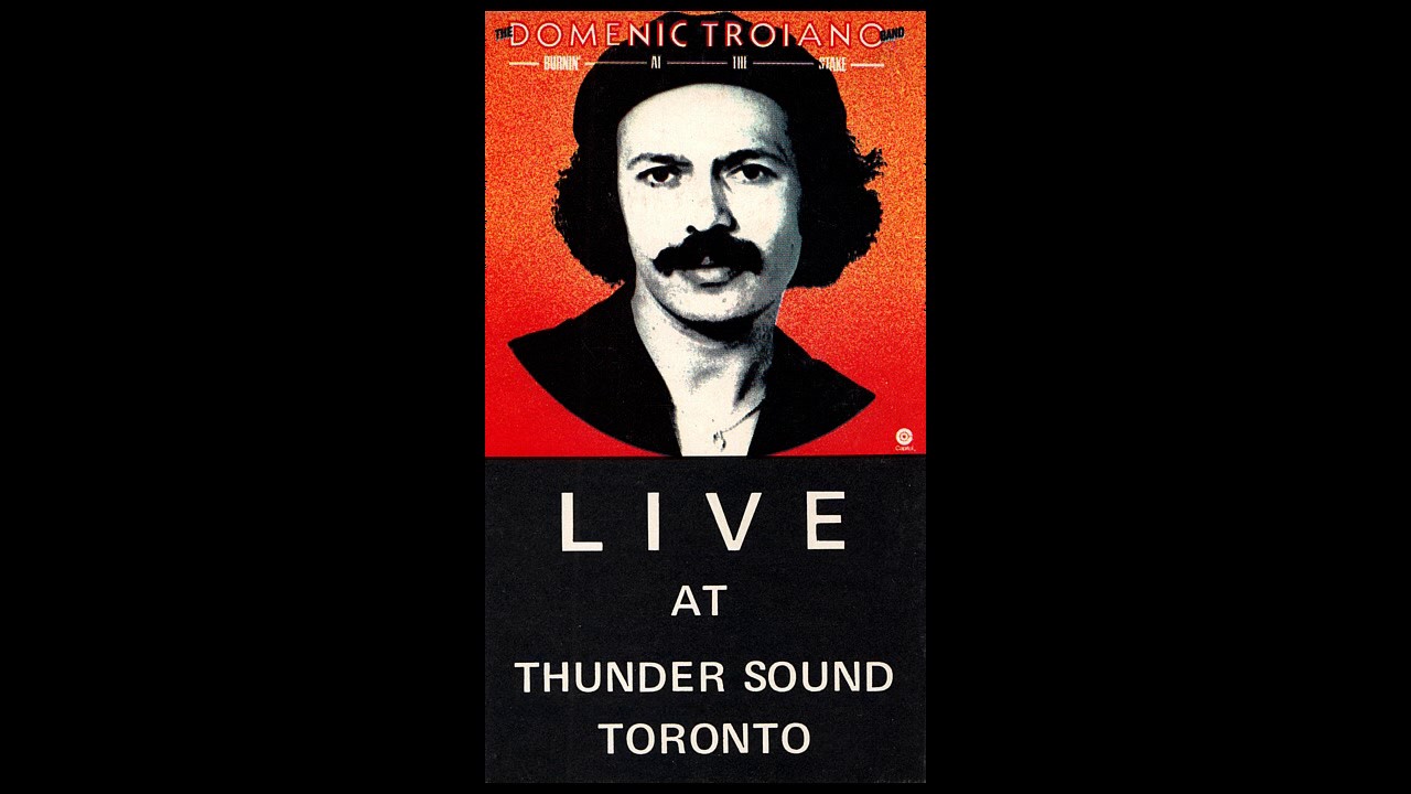 The Domenic Troiano Band - Live at Thunder Sound, Toronto
