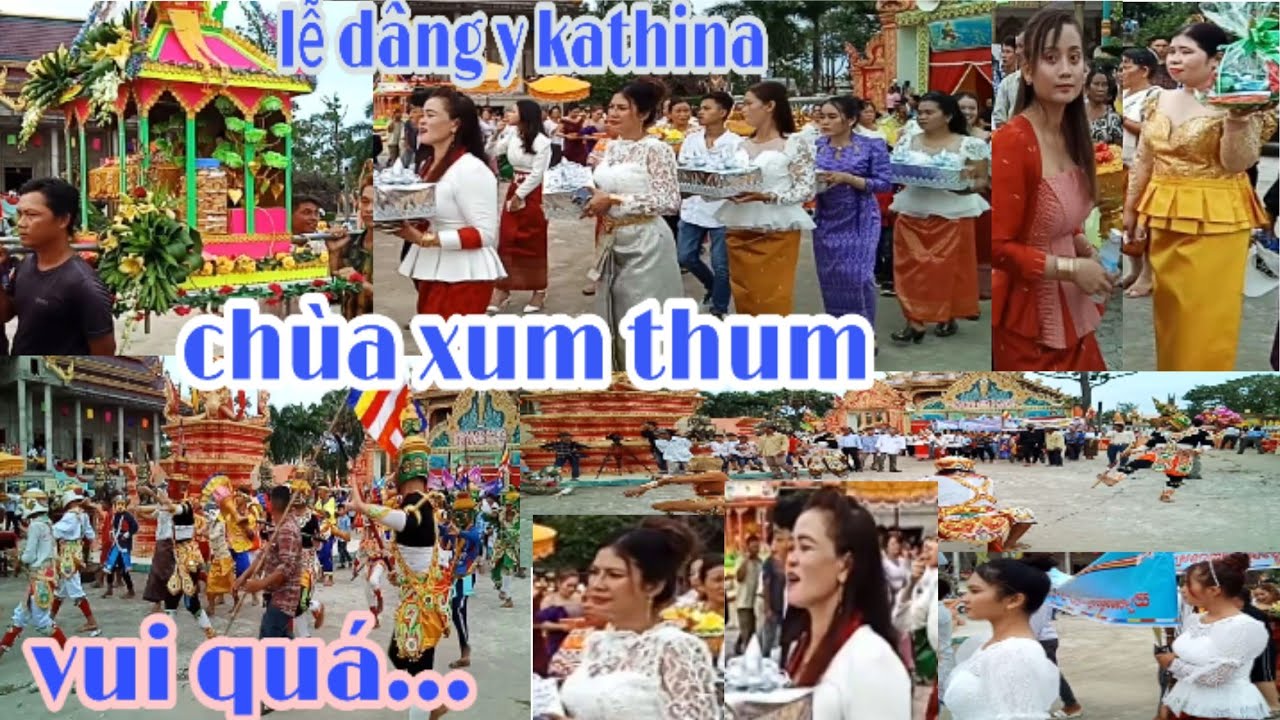 Lễ dâng y kathina Chùa xum thum 30.10.2022 Lai hoà vĩnh châu sóc